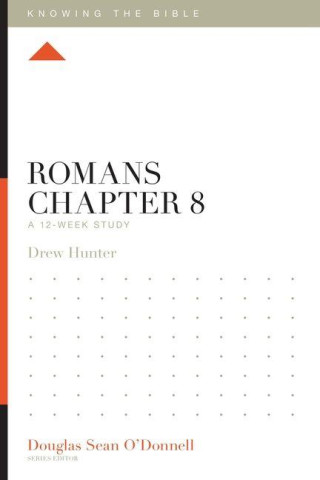 Romans Chapter 8 – A 12–Week Study