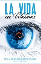 LA VIDA EN PALABRAS