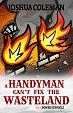 A Handyman Can't Fix The Wasteland Vol. 2