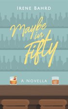 Maybe in Fifty