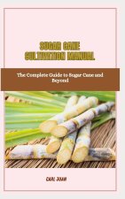 SUGAR CANE CULTIVATION MANUAL