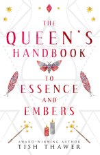 The Queen's Handbook to Essence and Embers
