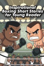 Inspirational Boxing Short Stories for Young Reader