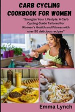 CARB CYCLING COOKBOOK FOR WOMEN