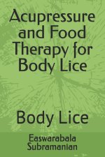 Acupressure and Food Therapy for Body Lice