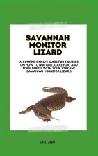 RAISING A SAVANNAH MONITOR LIZARD