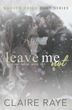 Leave Me Not