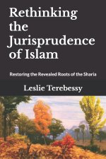 Rethinking the Jurisprudence of Islam