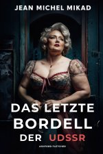 Das letzte Bordell der UdSSR