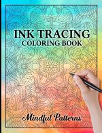 Ink Tracing Mindful Patterns Coloring Book