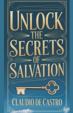 Unlock the Secrets of Salvation / A Spiritual Journey to Eternal Bliss / Catholic Book /