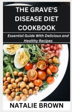 The Grave's Disease Diet Cookbook