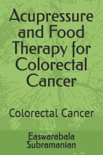 Acupressure and Food Therapy for Colorectal Cancer