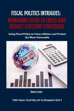 FISCAL POLITICS INTRIGUES