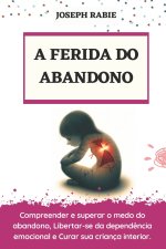 A FERIDA DO ABANDONO