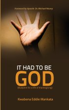 IT HAD TO BE GOD
