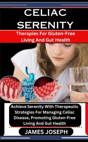 CELIAC SERENITY