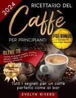 Ricettario del Caffè per Principianti