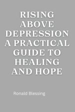 RISING ABOVE DEPRESSION