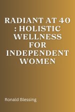 RADIANT AT 40