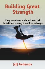 BUILDING GREAT STRENGTH