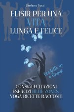 ELISIR PER UNA VITA LUNGA E FELICE