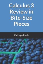 Calculus 3 Review in Bite-Size Pieces