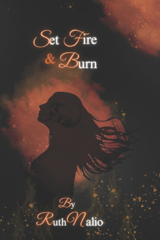 Set Fire and Burn
