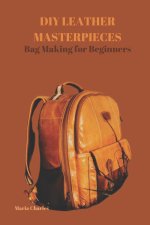 DIY LEATHER MASTERPIECES