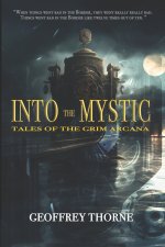 INTO THE MYSTIC