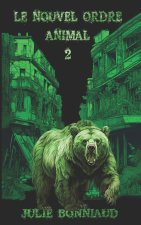 Le Nouvel ordre animal 2