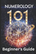 Numerology 101 Beginner's Guide