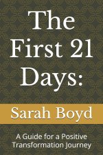 The First 21 Days
