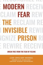 Modern Fear The Invisible Prison - Second Edition
