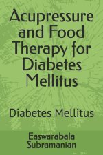 Acupressure and Food Therapy for Diabetes Mellitus
