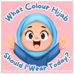 What colour hijab should I wear today?
