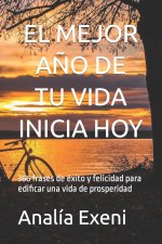 EL MEJOR AÑO DE TU VIDA INICIA HOY