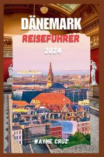 DÄNEMARK REISEFÜHRER 2024