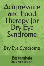 Acupressure and Food Therapy for Dry Eye Syndrome