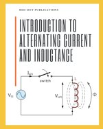 INTRODUCTION TO ALTERNATING CURRENT AND INDUCTANCE