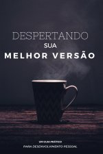 Despertando Sua Melhor Versão