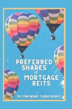 Preferred Shares vs. Mortgage REITs