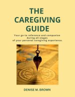 The Caregiving Guide