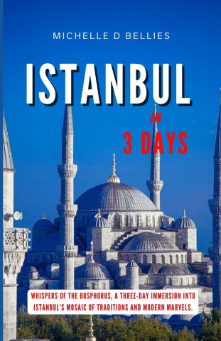 ISTANBUL IN THREE DAYS
