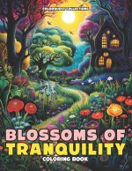 Blossoms of Tranquility Coloring Book