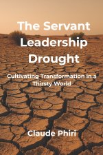 The Servant Leadership Drought