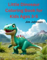 Little Dinosaur Coloring Book for Kids Ages 3-5