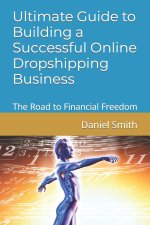 Ultimate Guide to Building a Successful Online Dropshipping Business