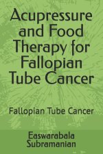 Acupressure and Food Therapy for Fallopian Tube Cancer