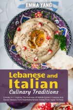 Lebanese And Italian Culinary Traditions